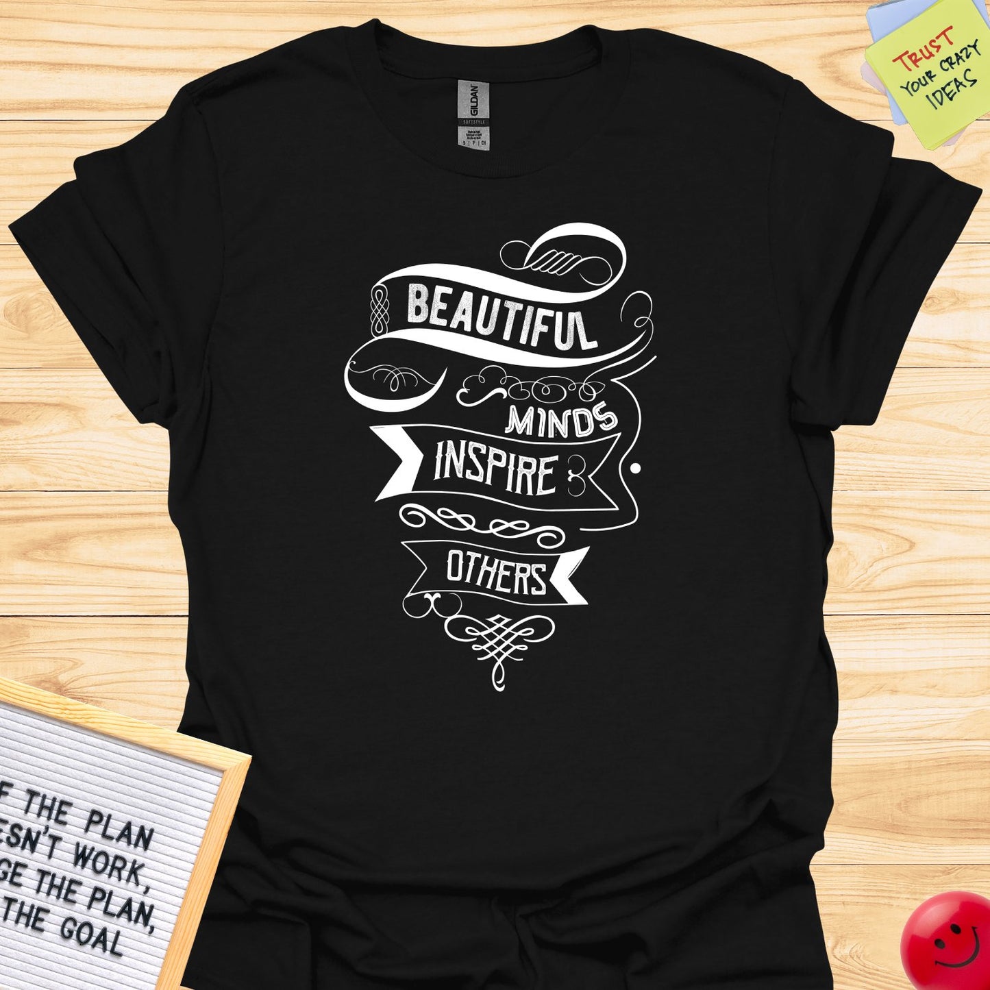 Beautiful Minds Inspire Others T-Shirt