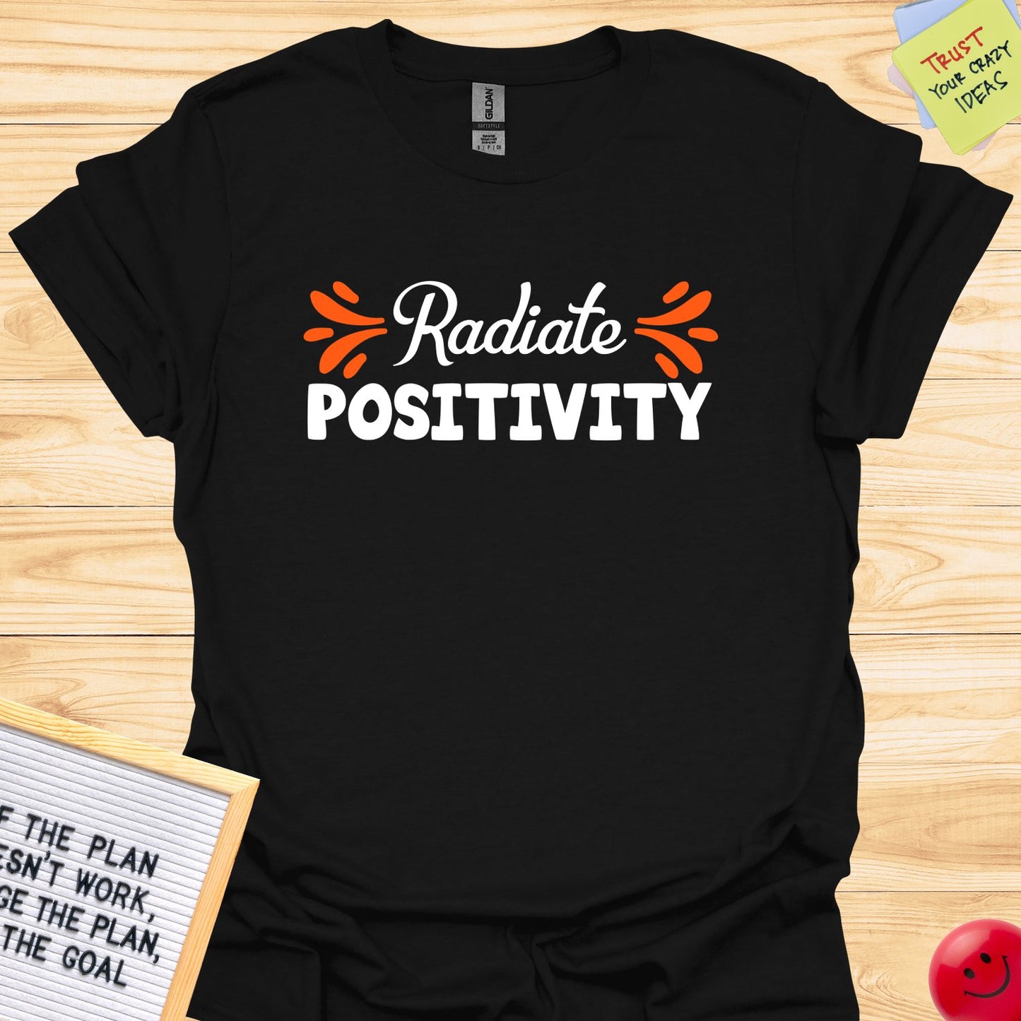 Radiate Positivity Funny T-Shirt