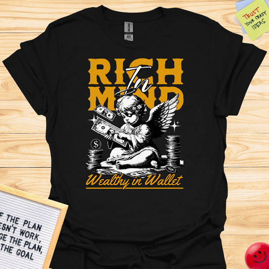 Rich Mind Wealthy in Wallet Graphic T-Shirts