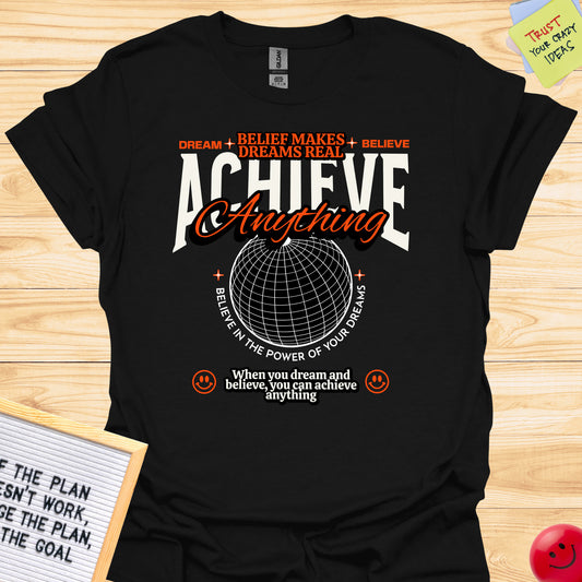 Dream Believe Achieve Graphic Motivation T-Shirts